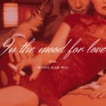 In the mood for love: Right person, wrong time แบบคลาสสิคฉบับหว่องกาไว